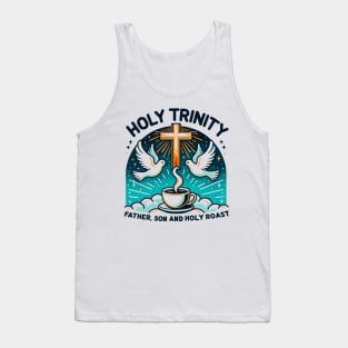 Holy Trinity Father Son and Holy Roast Tank Top